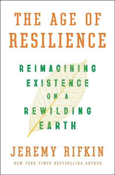 The Age of Resilience: Reimagining Existence on a Rewilding Earth (Hardcover)